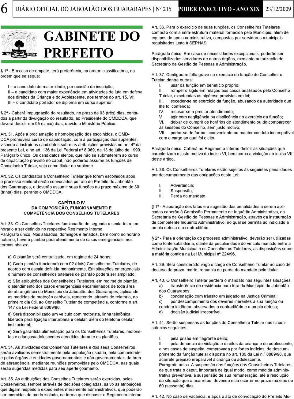 15, VI; III o candidato portador de diploma em curso superior.