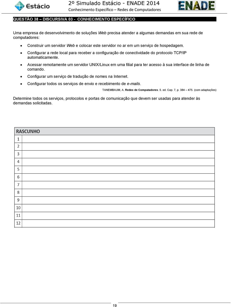 onfigurar a rede local para receber a configuração de conectividade do protocolo TP/IP automaticamente.