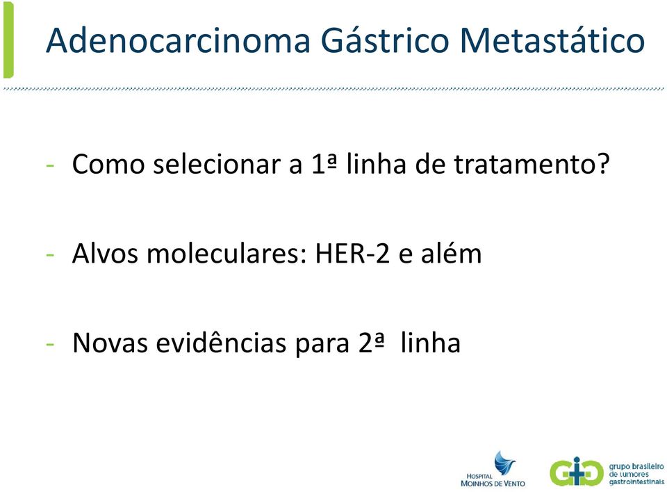 linha de tratamento?