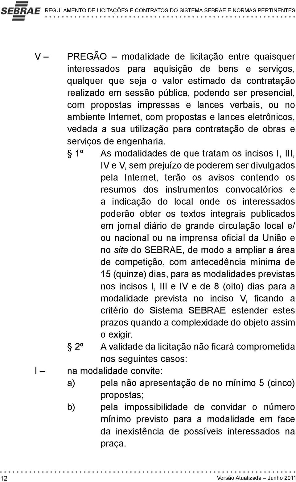 utilização para contratação de obras e serviços de engenharia.