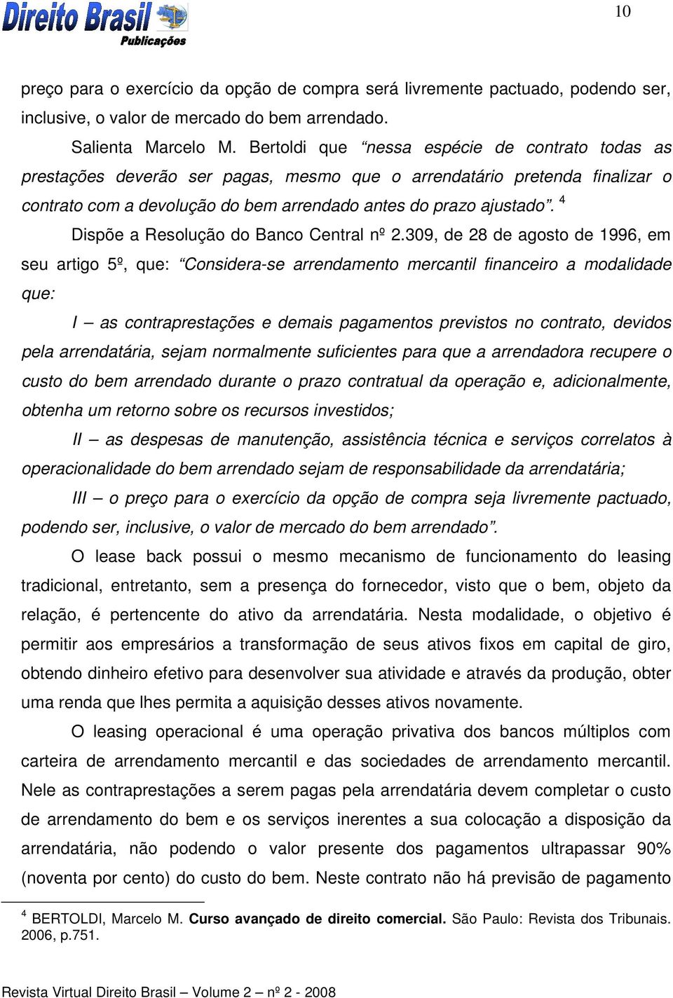 4 Dispõe a Resolução do Banco Central nº 2.