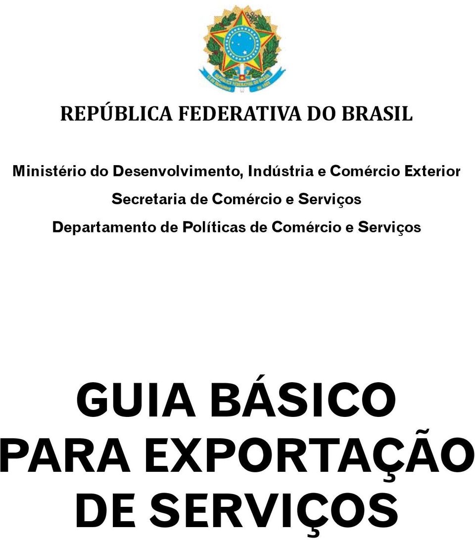 Secretaria de Comércio e Serviços Departamento de