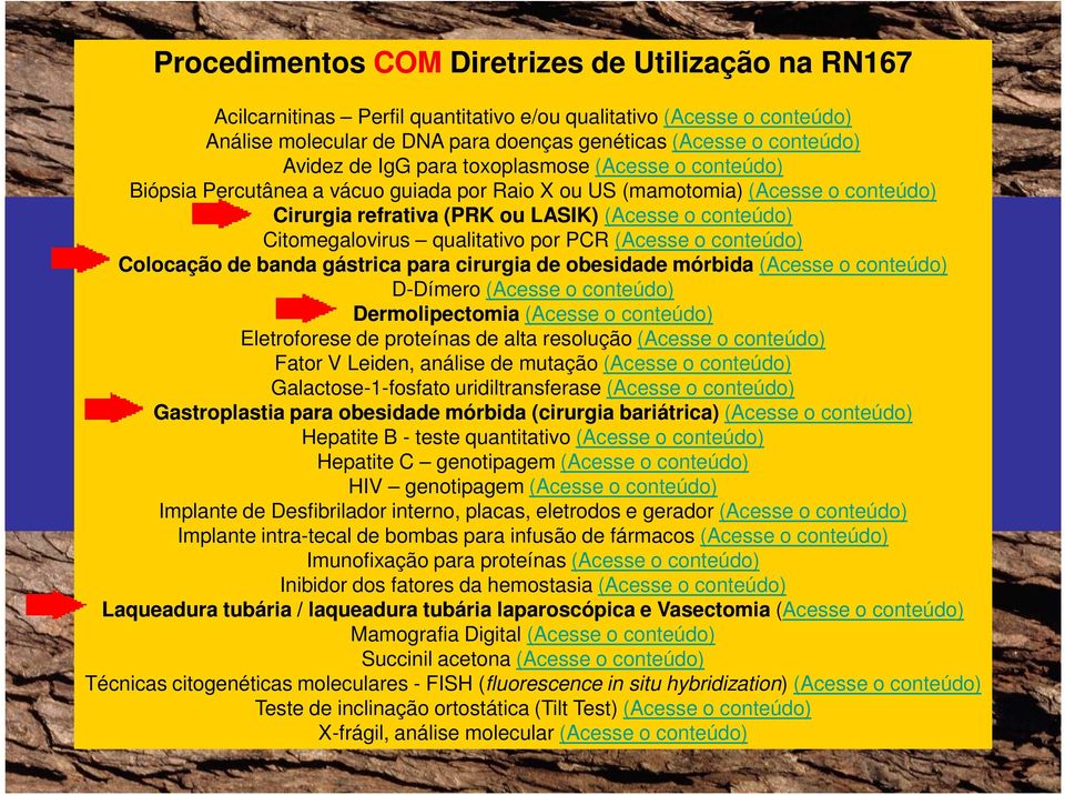 qualitativo por PCR (Acesse o conteúdo) Colocação de banda gástrica para cirurgia de obesidade mórbida (Acesse o conteúdo) D-Dímero (Acesse o conteúdo) Dermolipectomia (Acesse o conteúdo)