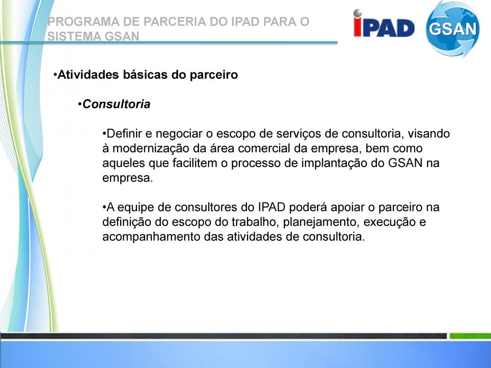 o processo de implantação do GSAN na empresa.