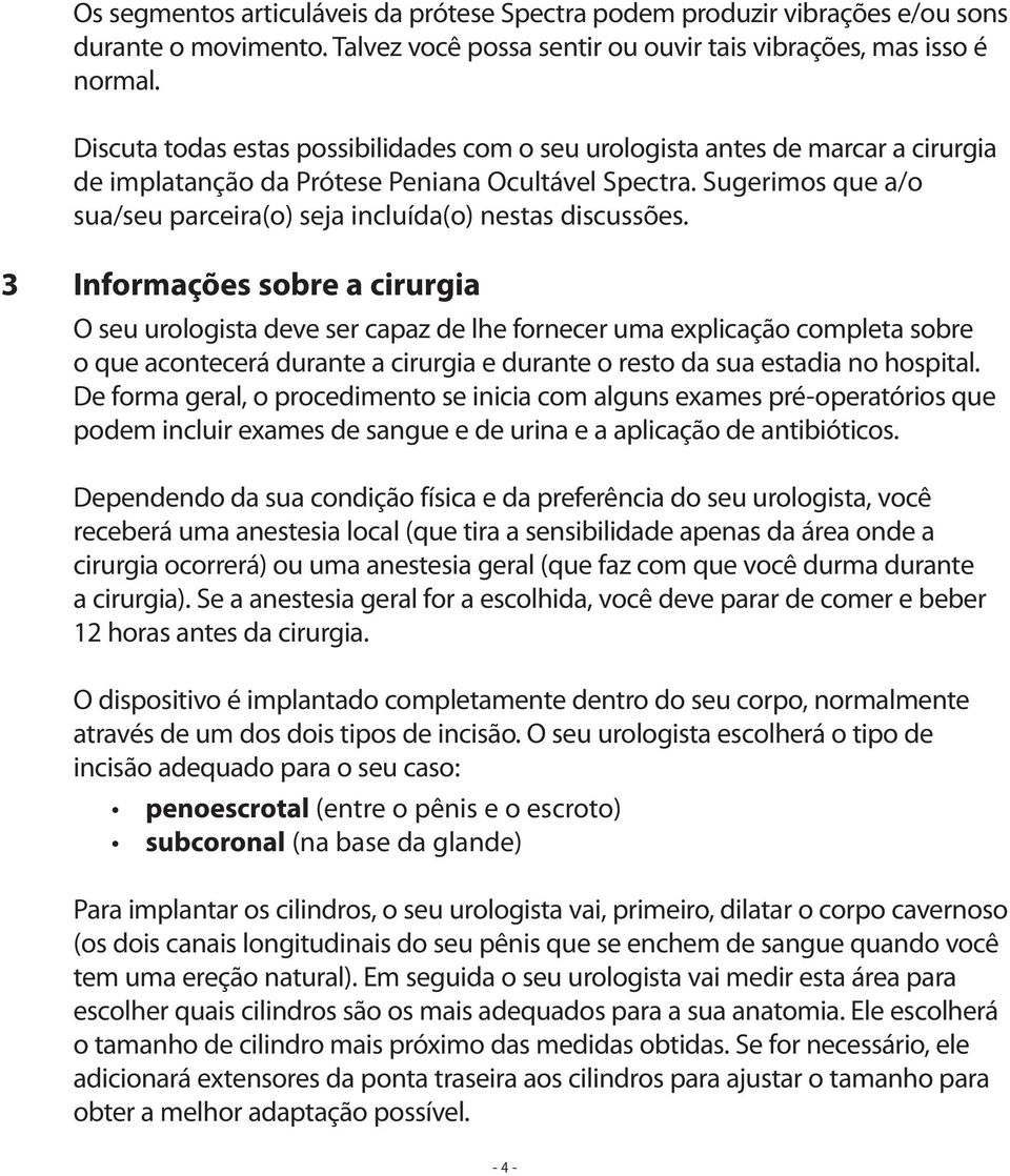 Sugerimos que a/o sua/seu parceira(o) seja incluída(o) nestas discussões.