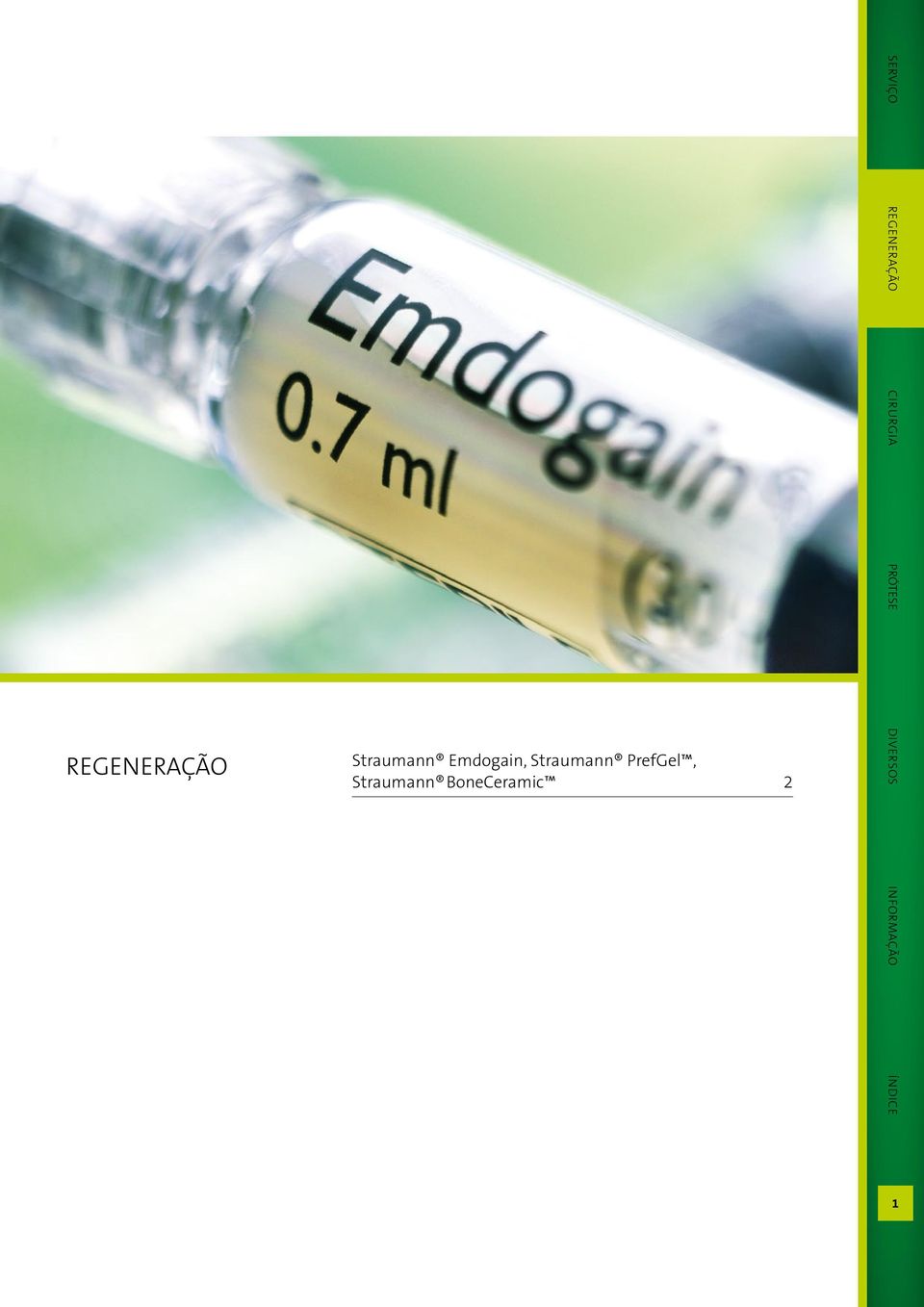 REGENERAÇÃO CIRURGIA 1 PRÓTESE 1 DIVERSOS