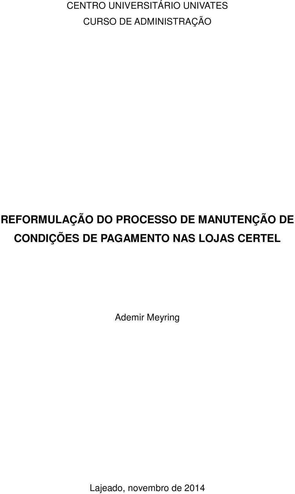 MANUTENÇÃO DE CONDIÇÕES DE PAGAMENTO NAS