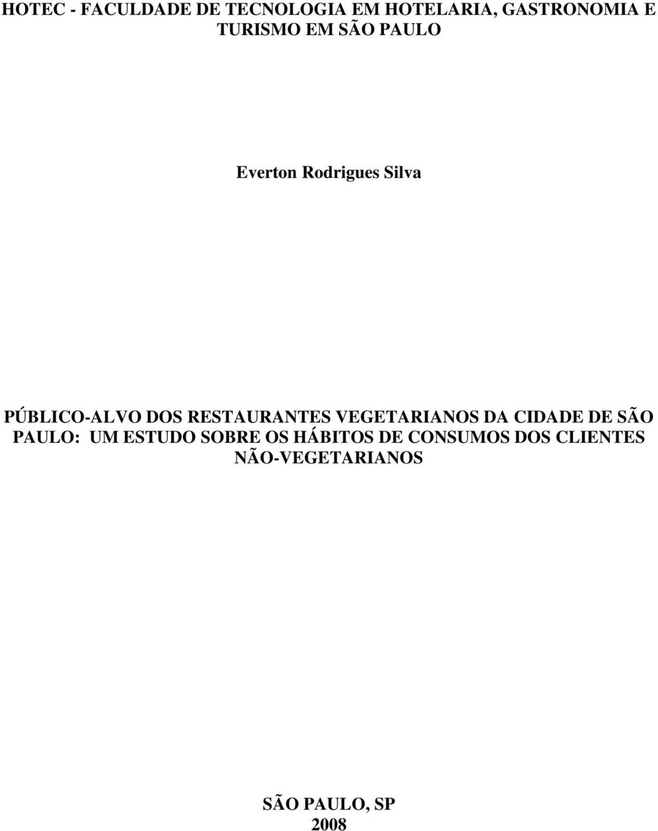 RESTAURANTES VEGETARIANOS DA CIDADE DE SÃO PAULO: UM ESTUDO