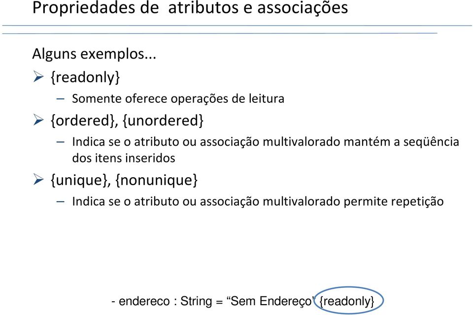 atributo ou associação multivalorado mantém a seqüência dos itens inseridos {unique},