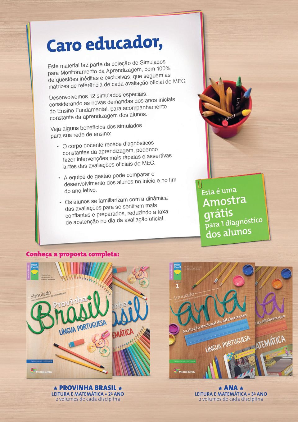 Veja alguns benefícios dos simulados para sua rede de ensino: O corpo docente recebe diagnósticos constantes da aprendizagem, podendo fazer intervenções mais rápidas e assertivas antes das avaliações