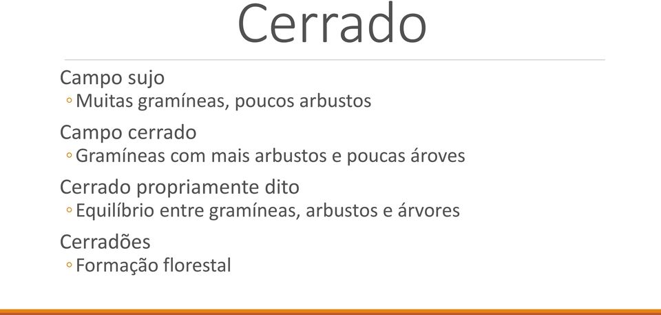 ároves Cerrado propriamente dito Equilíbrio entre