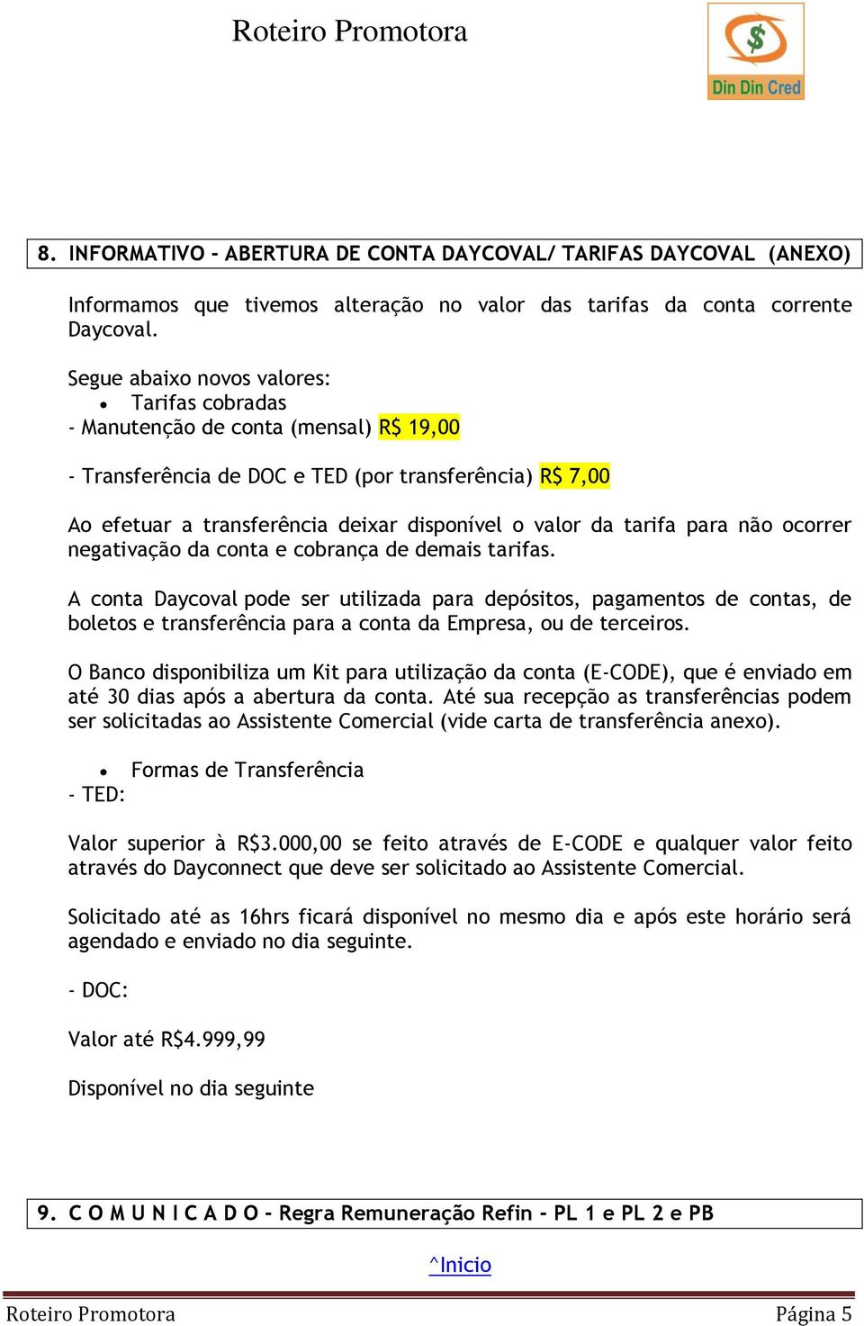 tarifa para não ocorrer negativação da conta e cobrança de demais tarifas.