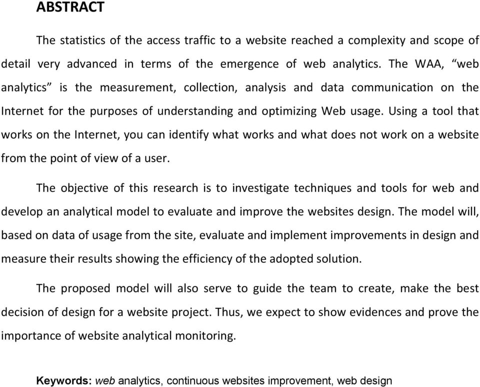 Using a tool that works on the Internet, you can identify what works and what does not work on a website from the point of view of a user.