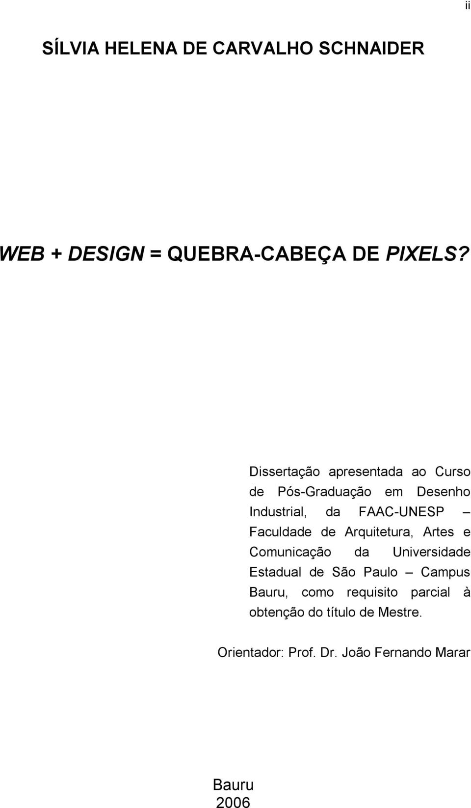 Faculdade de Arquitetura, Artes e Comunicação da Universidade Estadual de São Paulo Campus