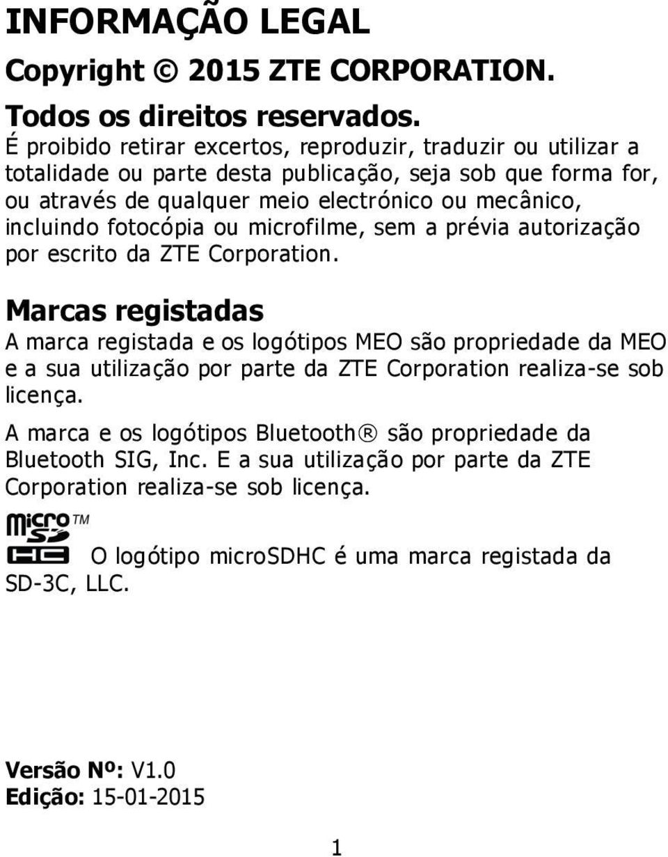 incluindo fotocópia ou microfilme, sem a prévia autorização por escrito da ZTE Corporation.