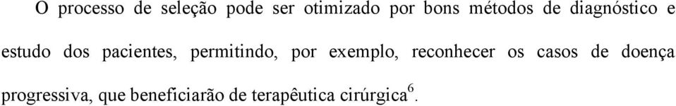 permitindo, por exemplo, reconhecer os casos de