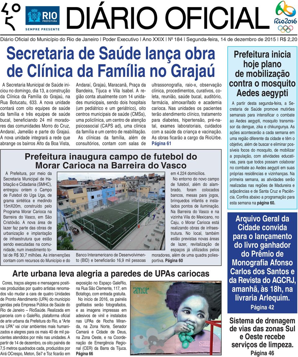 A nova unidade contará com oito equipes de saúde da família e três equipes de saúde bucal, beneficiando 24 mil moradores das comunidades Morro do Cruz, Andaraí, Jamelão e parte do Grajaú.