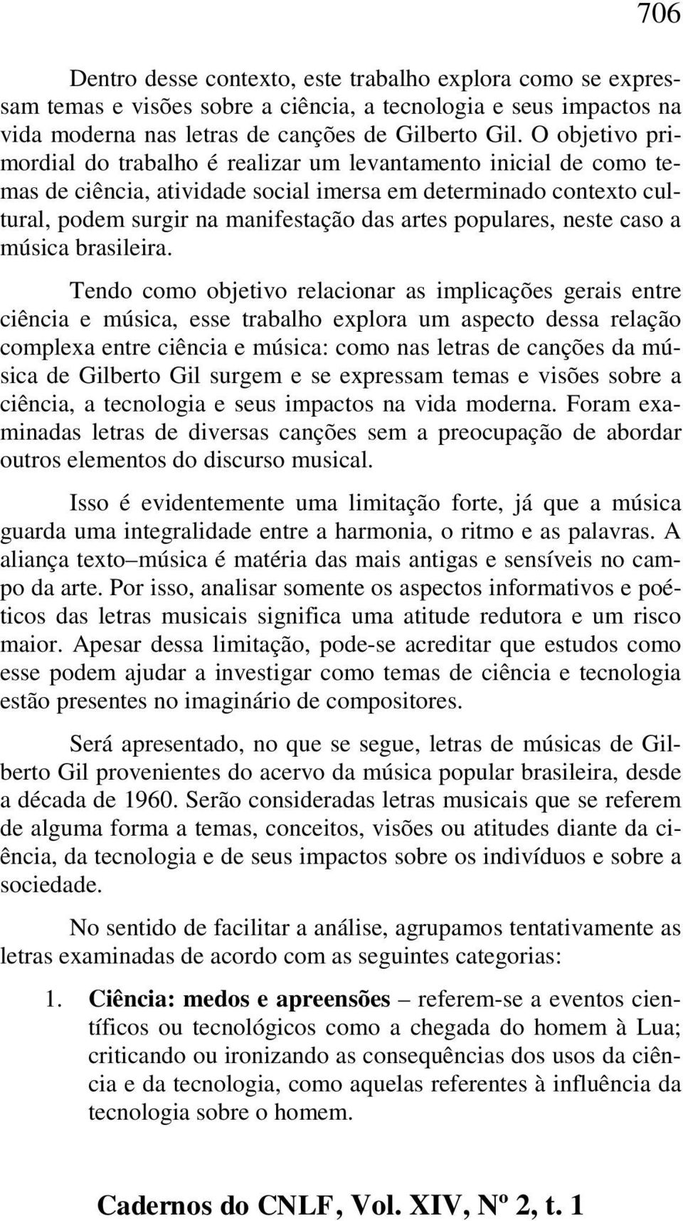 populares, neste caso a música brasileira.