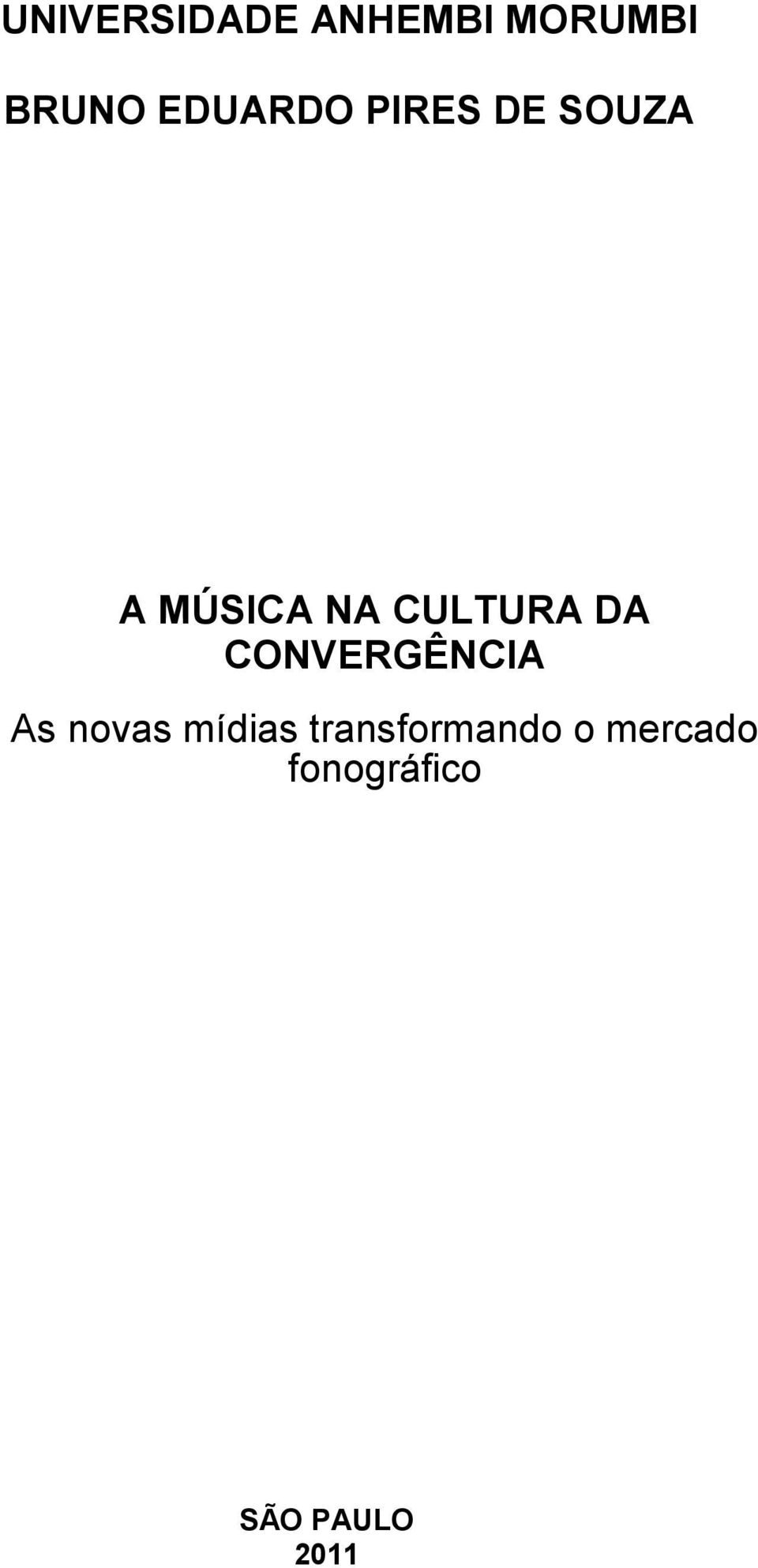 CULTURA DA CONVERGÊNCIA As novas mídias