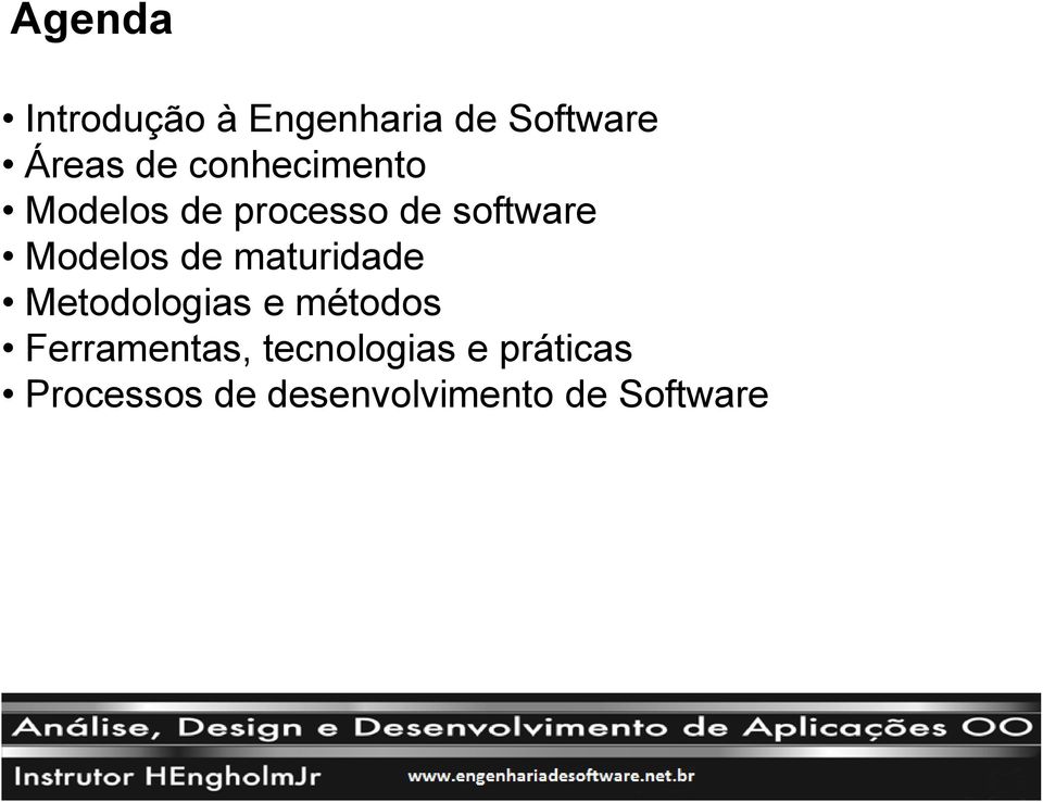 de maturidade Metodologias e métodos Ferramentas,