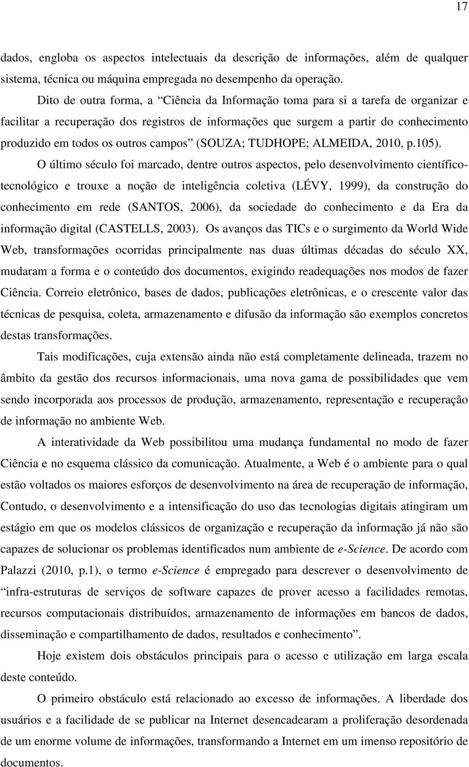 campos (SOUZA; TUDHOPE; ALMEIDA, 2010, p.105).