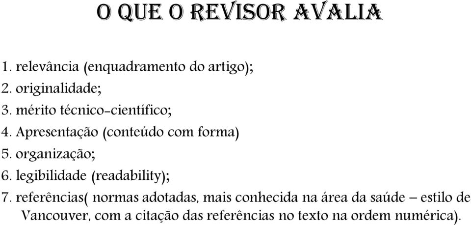 legibilidade (readability); 7.