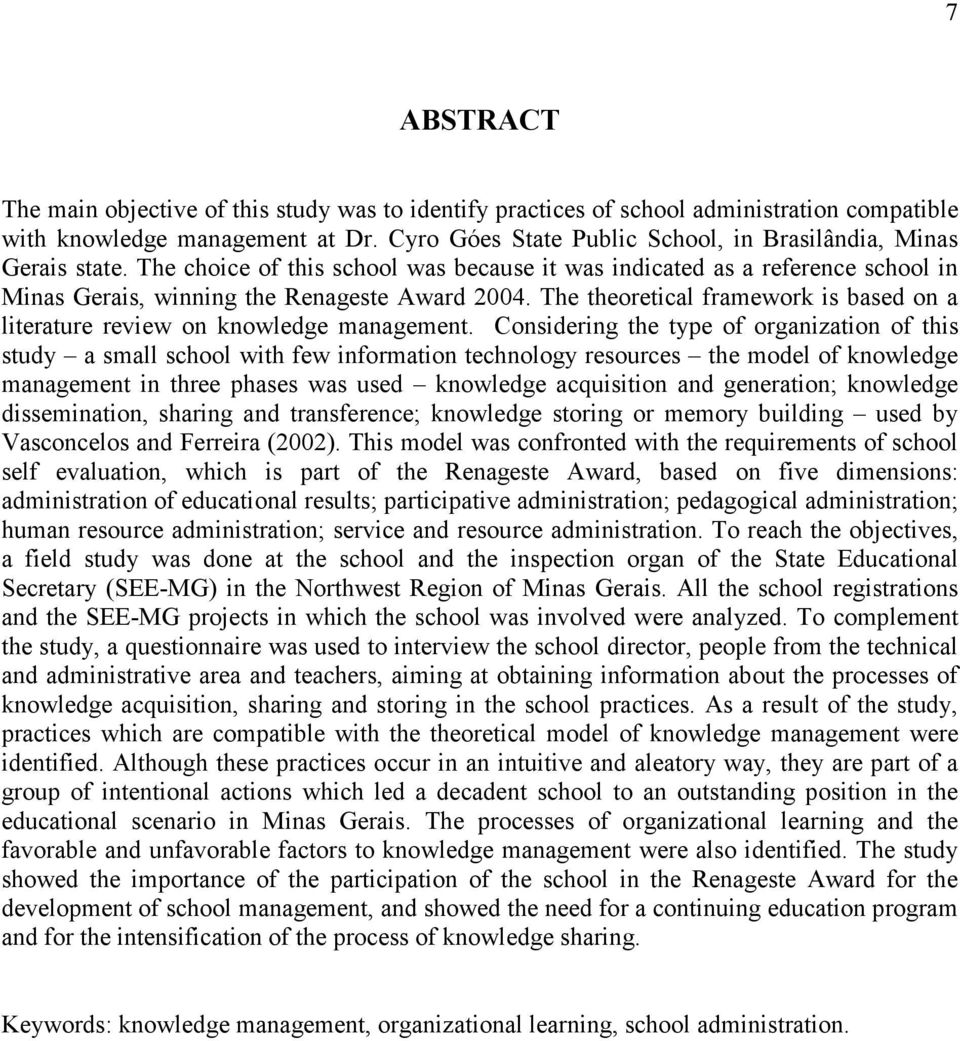 The theoretical framework is based on a literature review on knowledge management.