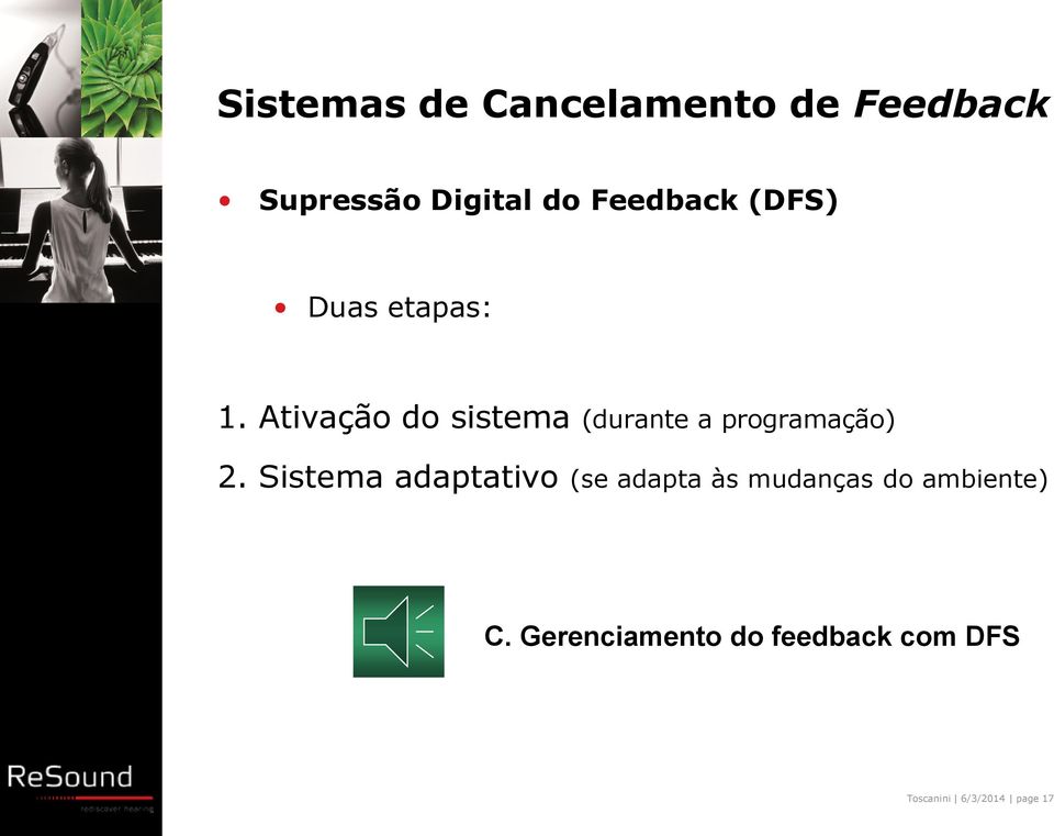 Ativação do sistema (durante a programação) 2.