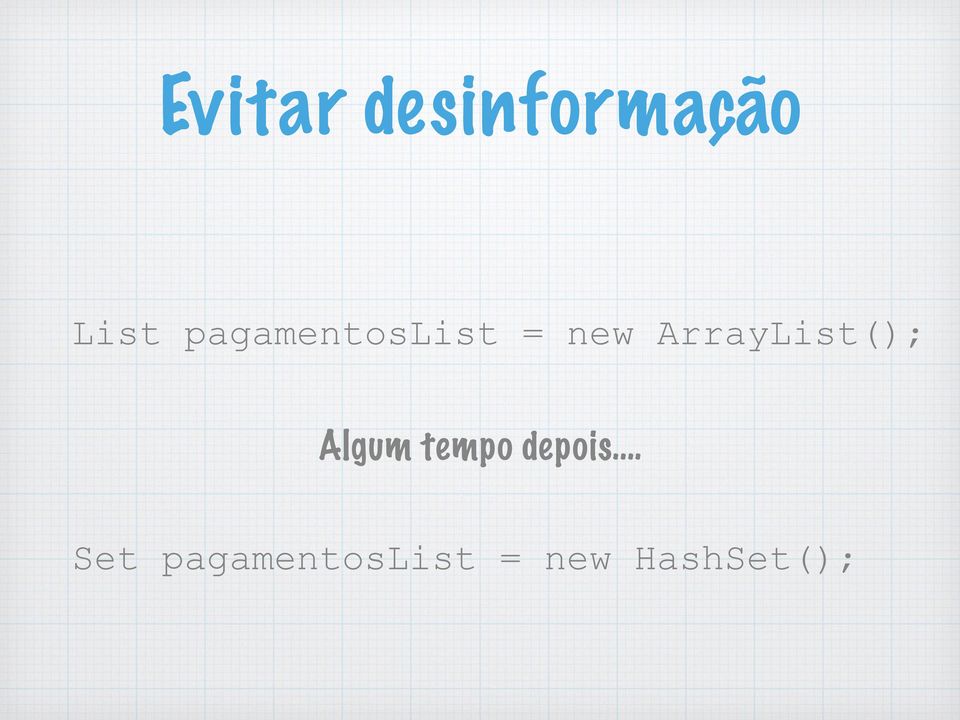 ArrayList(); Algum tempo