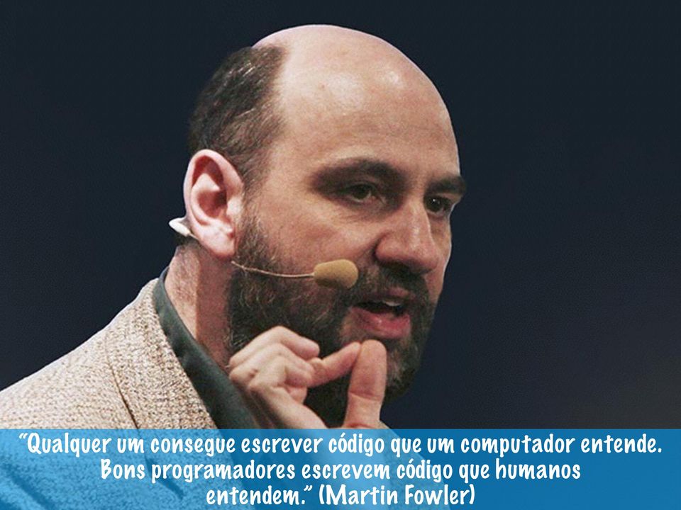 Bons programadores escrevem