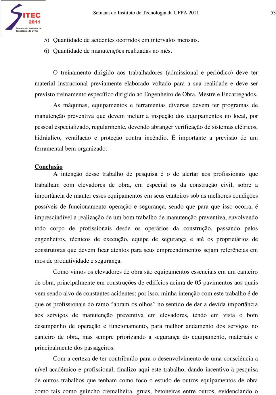 dirigido ao Engenheiro de Obra, Mestre e Encarregados.