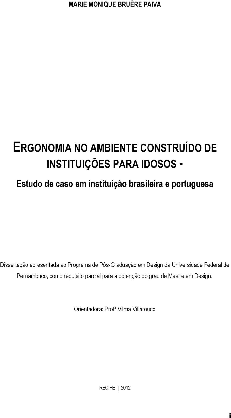 de Pós-Graduação em Design da Universidade Federal de Pernambuco, como requisito parcial