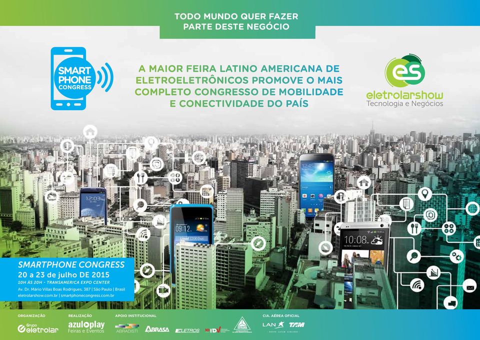 país smartphone congress 20 a 23 de julho DE 2015 10h às 20h - Transamerica Expo Center