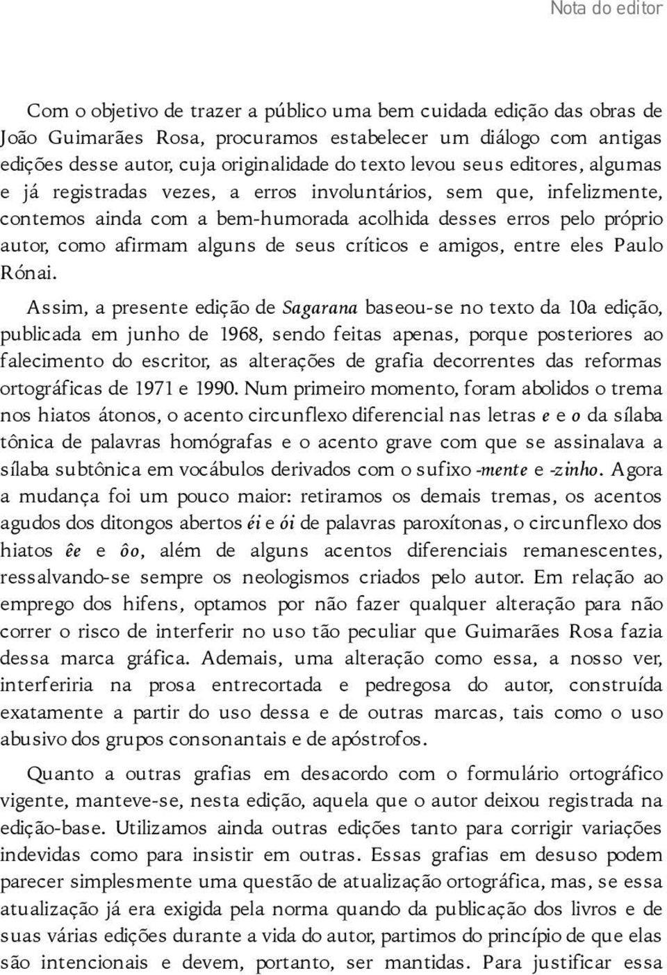 alguns de seus críticos e amigos, entre eles Paulo Rónai.