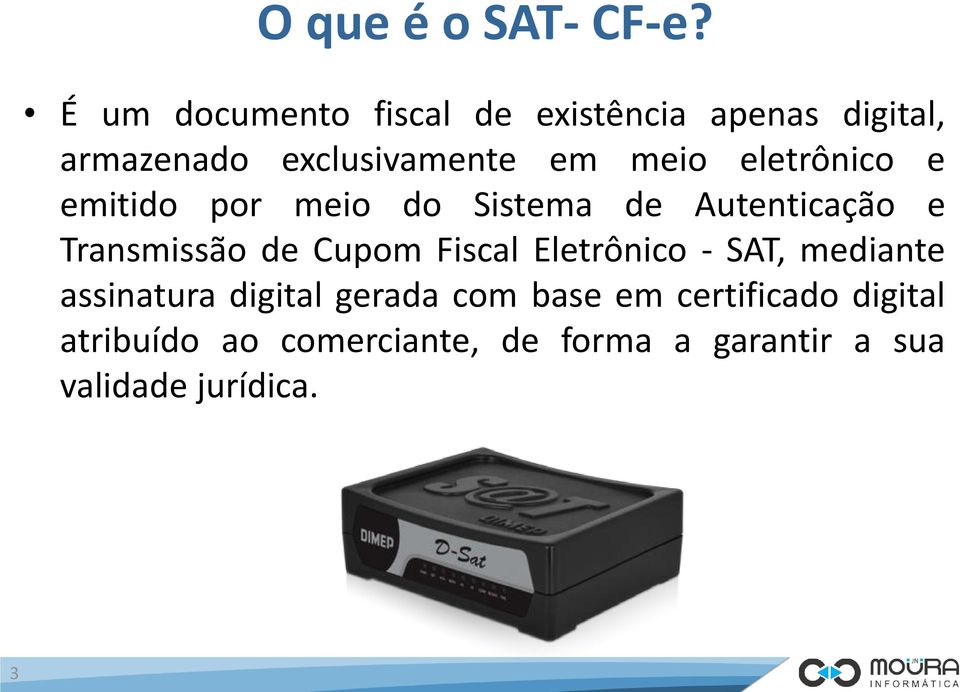 eletrônico e emitido por meio do Sistema de Autenticação e Transmissão de Cupom Fiscal