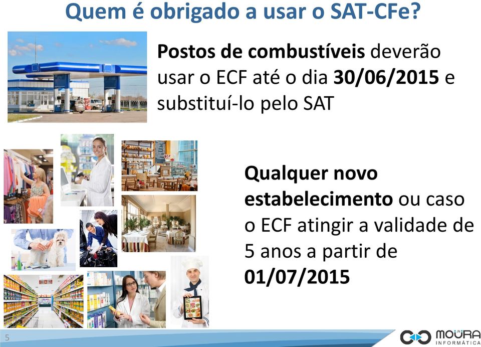 30/06/2015 e substituí-lo pelo SAT Qualquer novo