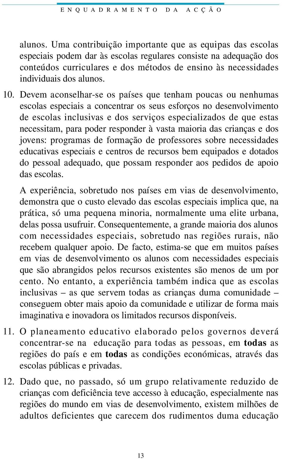 individuais dos alunos. 10.