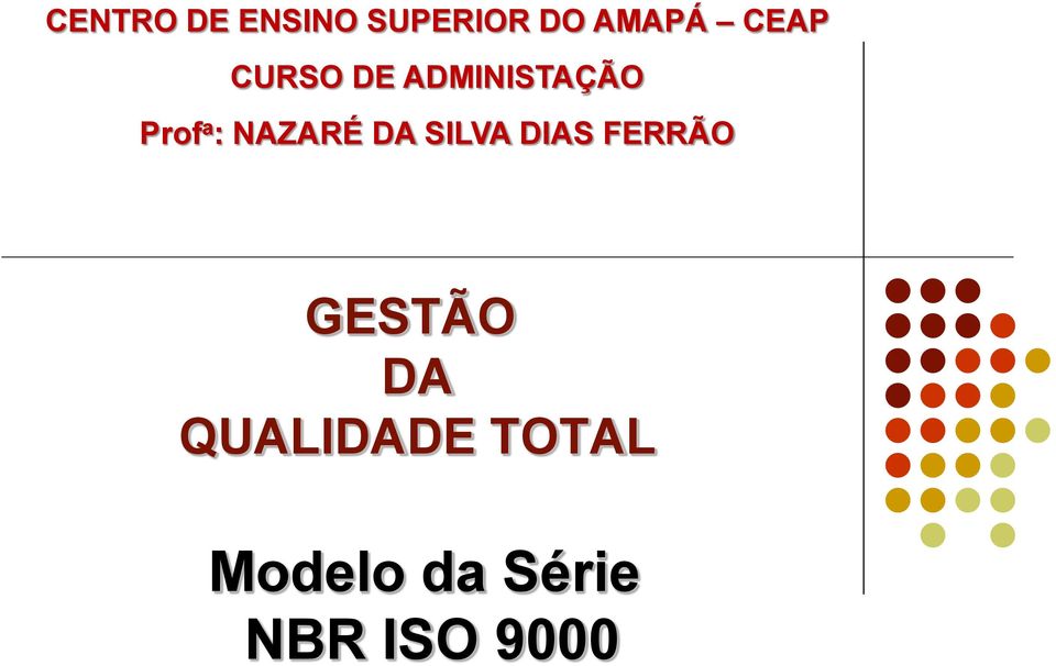 NAZARÉ DA SILVA DIAS FERRÃO GESTÃO DA