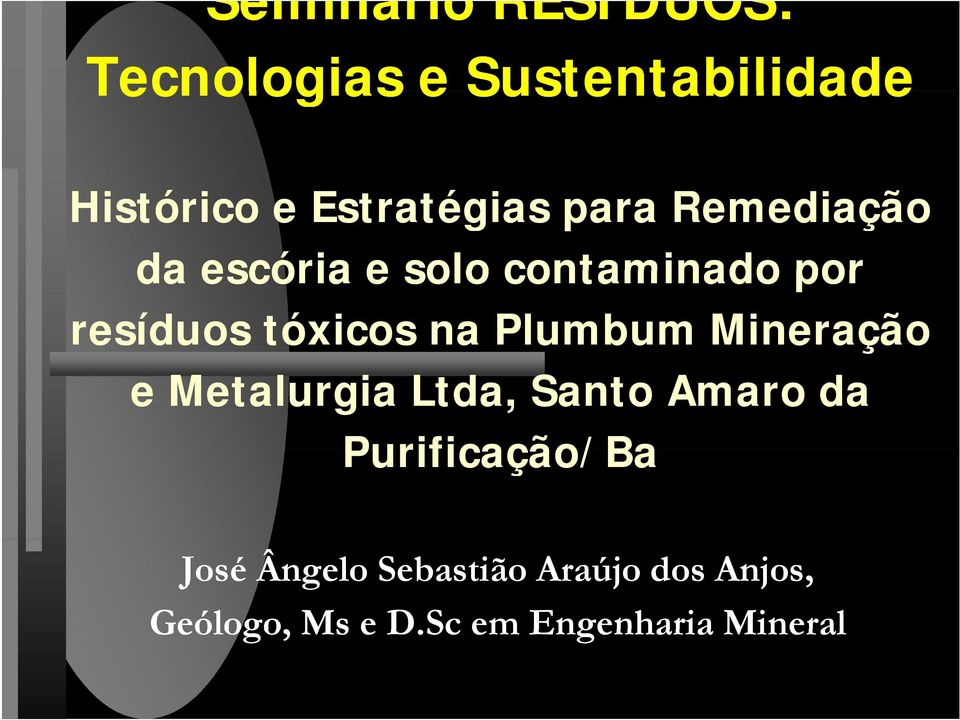tóxicos na Plumbum Mineração e Metalurgia Ltda, Santo Amaro da