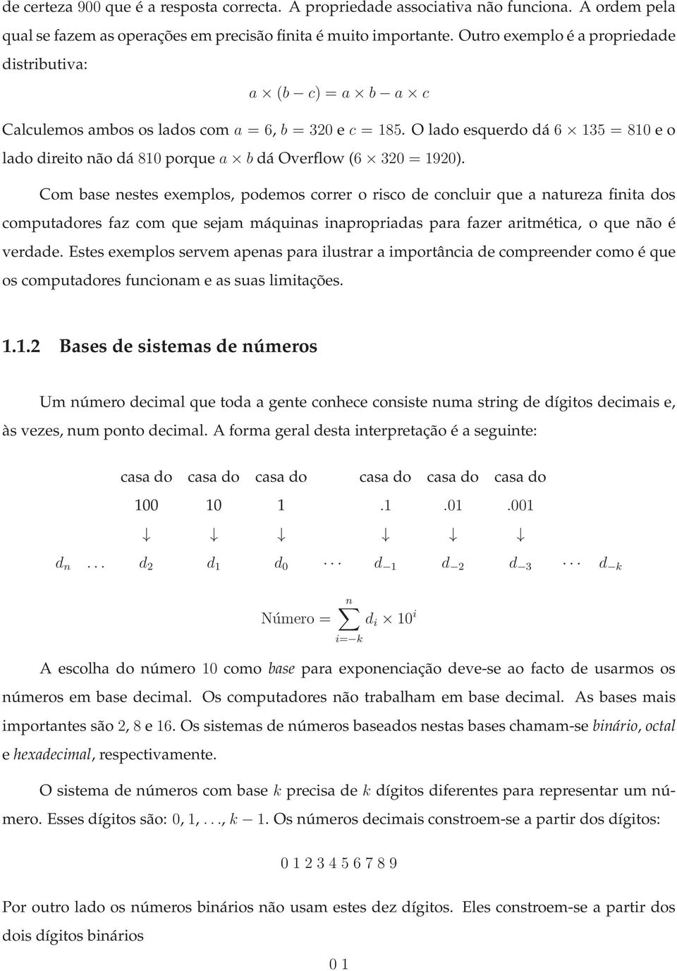 O lado esquerdo dá 6 135 = 810 e o lado direito não dá 810 porque a b dá Overflow (6 320 = 1920).