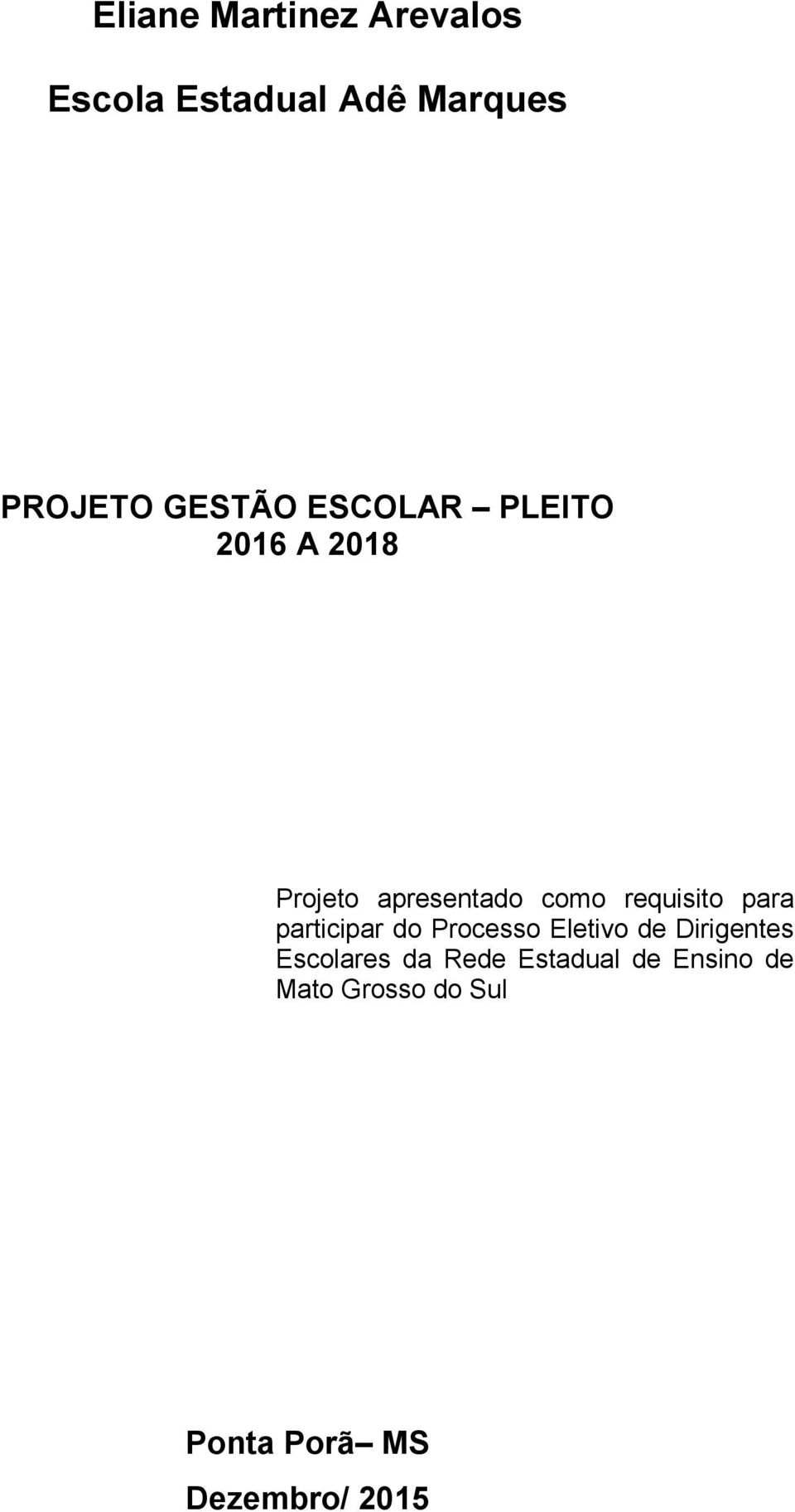 requisito para participar do Processo Eletivo de Dirigentes