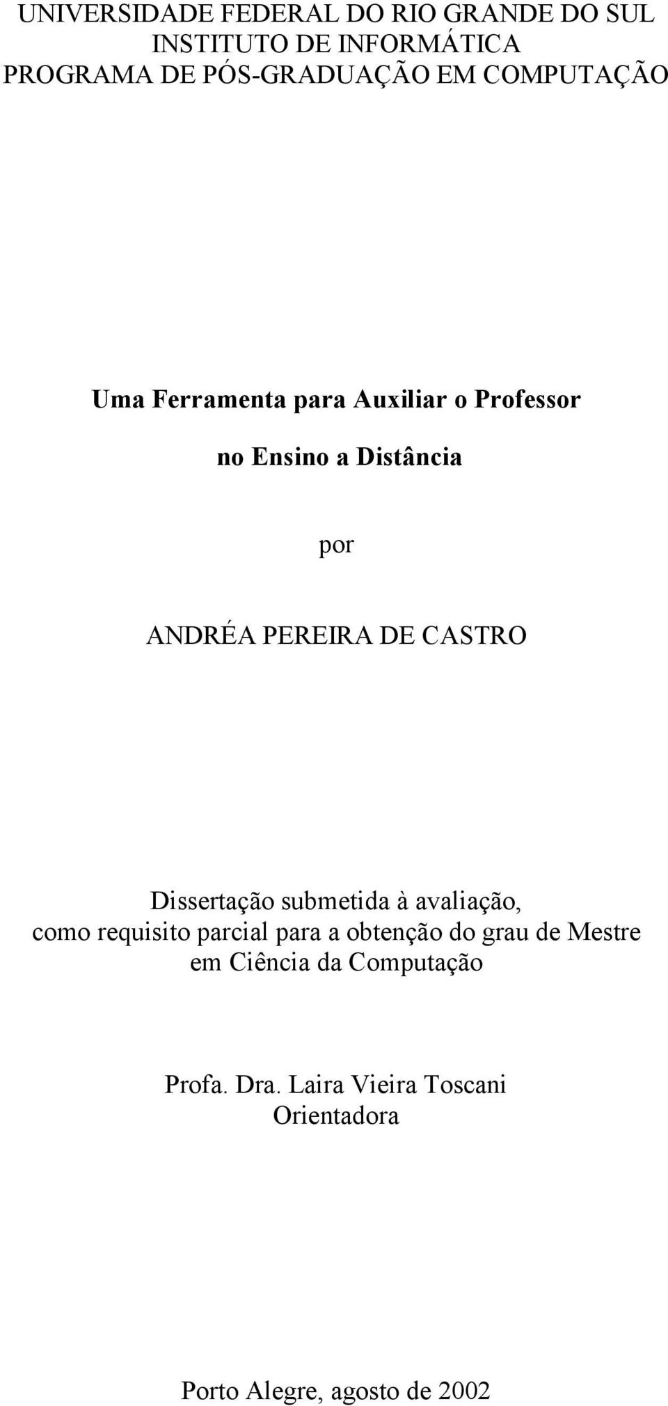 CASTRO Dissertação submetida à avaliação, como requisito parcial para a obtenção do grau de