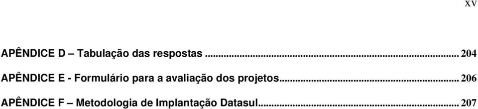 avaliação dos projetos.