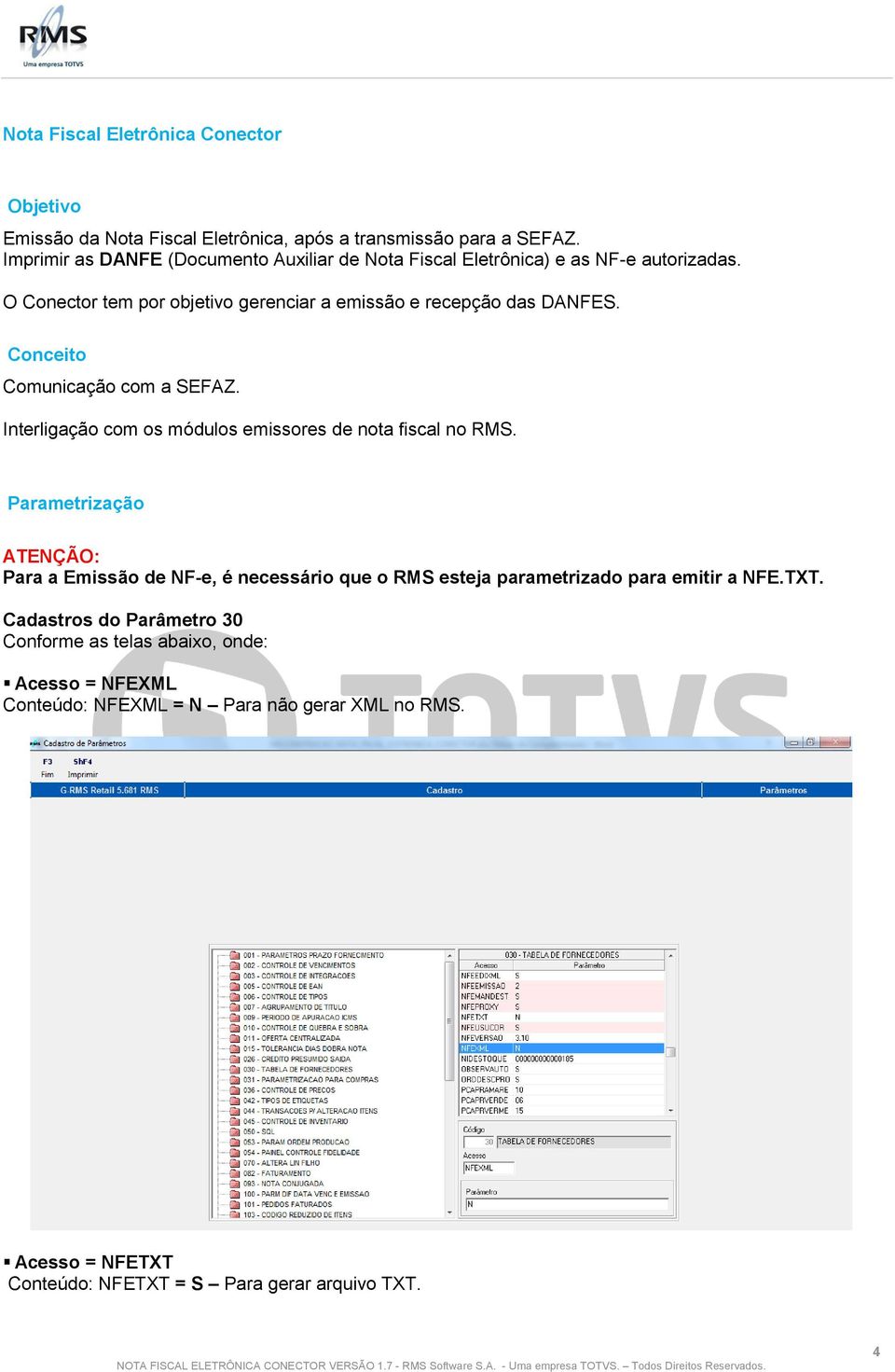 Conceito Comunicação com a SEFAZ. Interligação com os módulos emissores de nota fiscal no RMS.