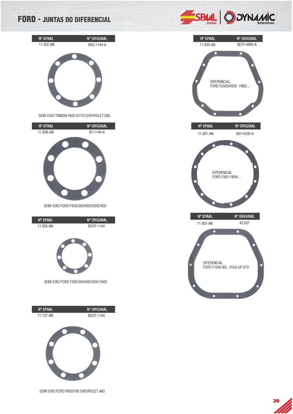 93-AN B5Y-4035-A DIFERENCIAL FORD F350 959/... SEMI EIXO FORD F300/350/400/2000D400.