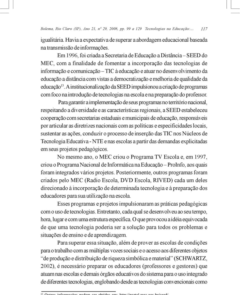 da educação a distância com vistas a democratização e melhoria de qualidade da educação 13.