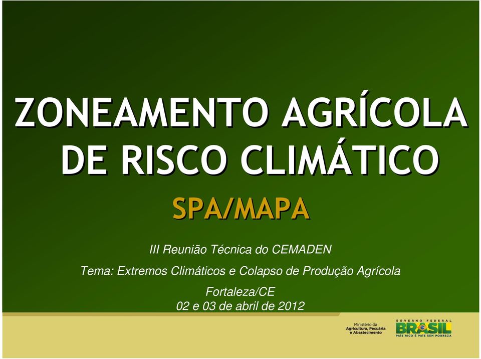 Tema: Extremos Climáticos e Colapso de