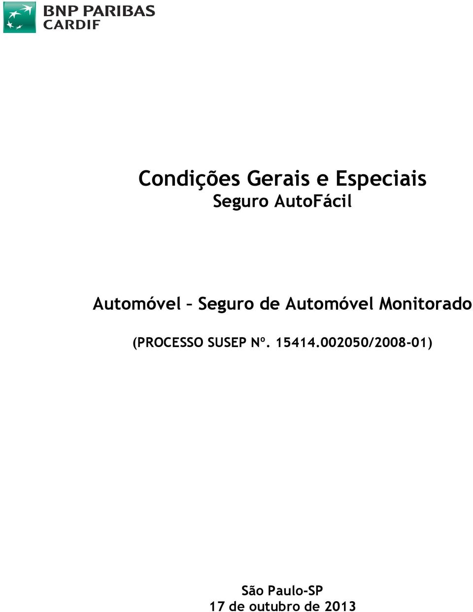 Seguro de Automóvel Monitorado (PROCESSO SUSEP Nº.