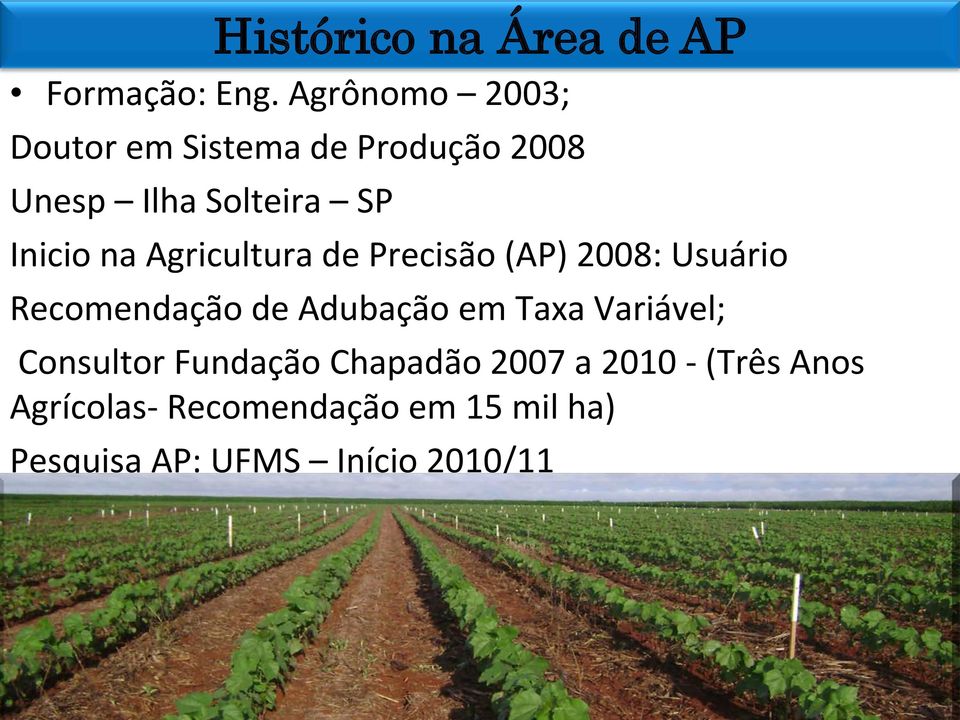 Agricultura de Precisão (AP) 2008: Usuário Recomendação de Adubação em Taxa