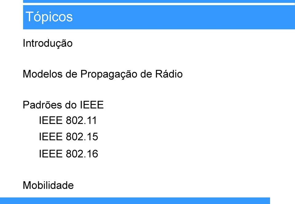 Padrões do IEEE IEEE 802.